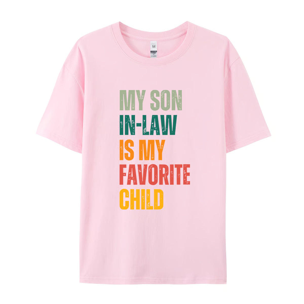 “My Son-in-Law Is My Favorite Child” T-Shirt ~ Bold family humor that steals the spotlight.