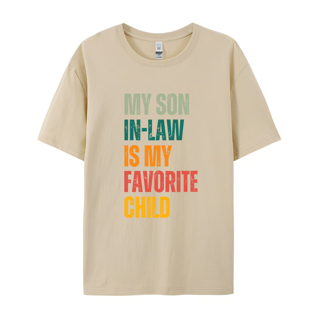 “My Son-in-Law Is My Favorite Child” T-Shirt ~ Bold family humor that steals the spotlight.