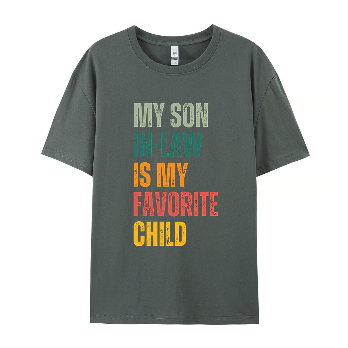 “My Son-in-Law Is My Favorite Child” T-Shirt ~ Bold family humor that steals the spotlight.